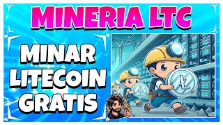 💥NUEVA MINERIA DE LITECOIN GRATIS SIN REFERIDOS NI DEPOSITOS💥 Como Minar LTC GRATIS  LTC Miner✅ [upl. by Fernald]