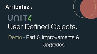 U4 ERP  User Defined Objects  Real Case Study  Pt 6 Improvements amp Upgrades [upl. by Lila]