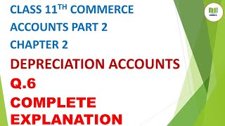 std 11th commerce accounts part 2 chapter 2 depreciation accounts Q6 gseb English medium Gujarat [upl. by Jerold]