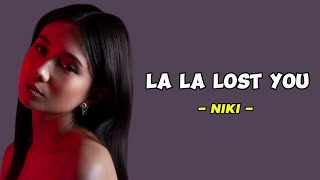 NIKI  La La Lost You lyrics [upl. by Ahsitel232]