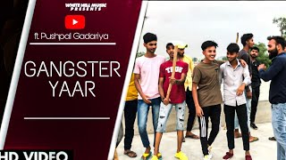 Gangster song  ftPUSHPAL GADARIYA  OFFICIAL SONG  latest song  hr42 ANUJ [upl. by Aicnilav]