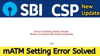 Error in Getting device details please reconnect device properly  SBI CSP mATM problem uraontech [upl. by Mapel375]