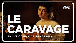 3 coups de pinceau  Le Caravage [upl. by Noyk]