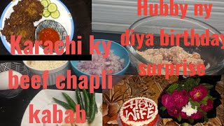 Karachi ky beef chapli kabab ur hubby ny diya birthday surprise by The Masala kitchen foryou food [upl. by Mosley188]