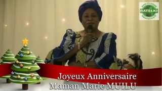 JOYEUX ANNIVERSAIRE MAMAN MARIE MUILU DIANGIENDA [upl. by Ynatterb52]