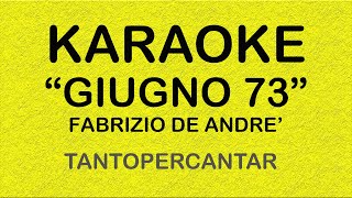 GIUGNO 73 Fabrizio De Andrè KARAOKE [upl. by Htirehc]