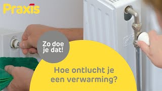 Verwarming ontluchten doe je zo  Stappenplan Praxis [upl. by Hopper]