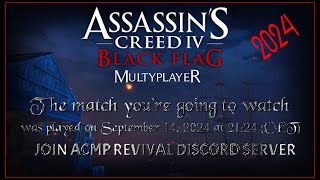 AC4 Black Flag MULTIPLAYER BEST TIME TO PLAY in 2024 PC [upl. by Kimble]