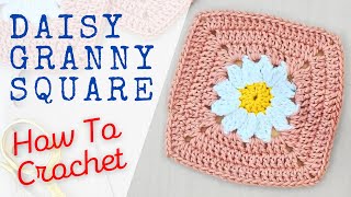 How to Crochet a DAISY Granny Square  EASY Crochet Tutorial [upl. by Rafael191]