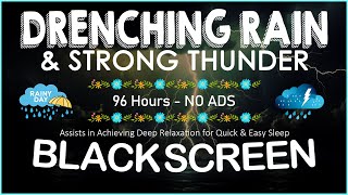 DRENCHING RAIN amp STRONG THUNDER Sounds～Assists in Achieving Deep Relaxation for Quick amp Easy Sleep [upl. by Fancy558]