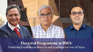 Doctoral Programme at IIMA Pioneering Excellence in Research and Academia for Over 50 Years [upl. by Animas950]