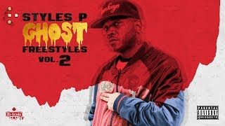 Styles P  Ghost Freestyles Vol 2 Full Mixtape [upl. by Alded]