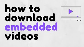 How to Download Embedded Videos Using DevTools [upl. by Krock]