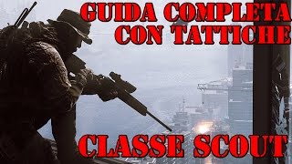 Guida completa con tattiche per la classe scout  cecchino  Battlefield 4 commentary HD [upl. by Liebman]