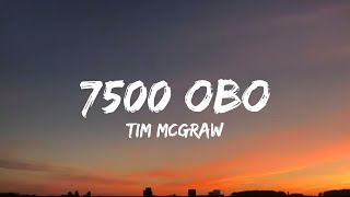 Tim McGraw  7500 OBO lyrics [upl. by Alat]