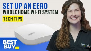 Setting Up an eero Whole Home WiFi System  Tech Tips from Best Buy [upl. by Frannie]