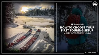 How To Choose Your First Alpine Touring Ski Setup with SkiEssentialscom  Boots Bindings and Skis [upl. by Aillij]