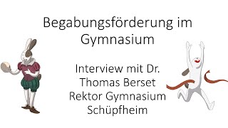 Begabungsförderung am Gymnasium Schüpfheim  Interview mit Rektor Thomas Berset [upl. by Radu969]