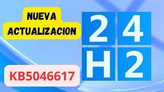 ✅ NUEVA ACTUALIZACION ✅ WINDOWS 11 24H2 KB5046617 [upl. by Krystle614]