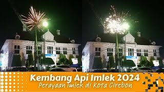 KEMBANG API DI PERAYAAN IMLEK 2024 [upl. by Leanne]