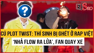 CÚ PLOT TWIST Thí sinh bị ghét nhất Rap Việt nhả flow ra lửa fan liền quay xe  TIN GIẢI TRÍ [upl. by Inram]