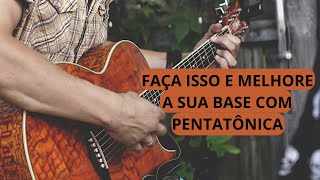 Como fazer base com pentatônica [upl. by Ailel]