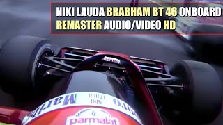 HD F1 1978 Niki Lauda quotBrabham Alfa Romeo BT46quot Onboard Belgian GPZolder REMASTER AUDIOVIDEO [upl. by Yznel368]