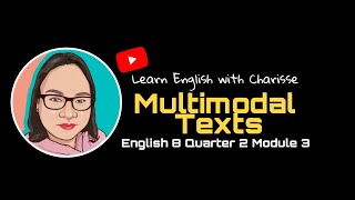 Multimodal Texts English 8 Quarter 2 Module 3 [upl. by Hareehahs]