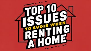 Top 10 Issues to Avoid when Renting a Home [upl. by Aneeuqal]