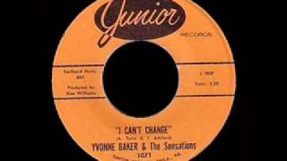 Yvonne Baker amp The Sensations  I Cant Change [upl. by Orlando756]