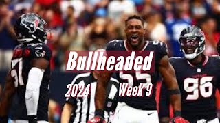 Bullheaded  2024 Houston Texans  Week 9 [upl. by Nido163]