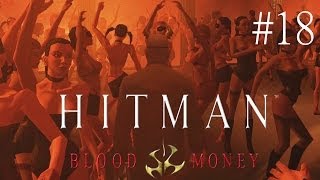 Lets Play Hitman Blood Money Part 18  Hört ihr die Englein singen 22 [upl. by Adebayo593]