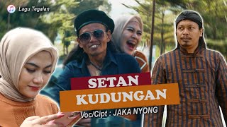 SETAN KUDUNGAN BY JAKA NYONG  ORIGINAL VIDEO CLIP [upl. by Airliah]