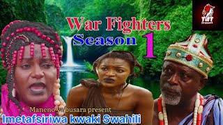 WAR FIGHTERS NIGERIA MOVES EP 2 IMETAFSIRIWA KWAKI SWAHILI NA DJ MAFI MANENO YA BUSARA PRESENT [upl. by Dualc]