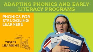 Adapting Phonics and Early Literacy Programs  Phonics Supplements for Struggling Learners [upl. by Alleynad942]