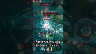 Alpha combo angelaterlalu op susuh di bunuh [upl. by Koblick840]