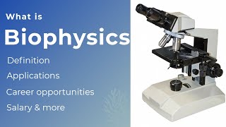 What is Biophysics I Biophysics Applications Career opportunities Salary amp More [upl. by Sucrad]