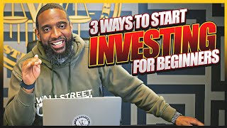 3 Ways To Start Investing for beginners [upl. by Clo450]