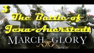 The Battle of JenaAuerstedt  March to Glory  Campaign Part 3 [upl. by Skinner]