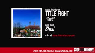 Title Fight  Stab Official Audio [upl. by Monetta]