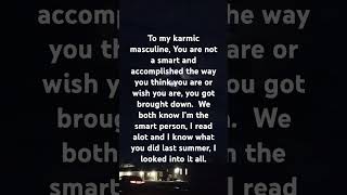 To my karmic masculine I know alot [upl. by Oal910]