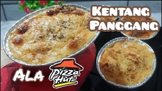 Schotel Kentang Panggang  Kentang Panggang ala pizzahut [upl. by Fleur]