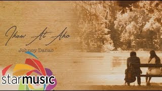 Johnoy Danao  Ikaw At Ako Lyrics [upl. by Arayc]