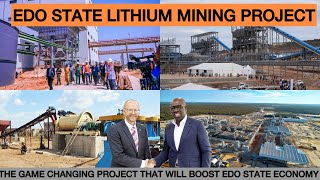 The Multi Million Dollars Lithium Processing Project Set to Commence in Edo State Nigeria [upl. by Aicelef506]