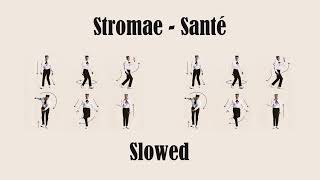 Stromae  Santé  Slowed [upl. by Nylirej]