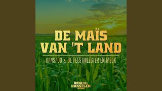 De Maïs Van t Land  Høken amp Hakselen Anthem [upl. by Noelopan446]