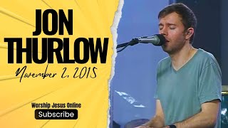 Jon Thurlow  November 2 2015 [upl. by Aley]