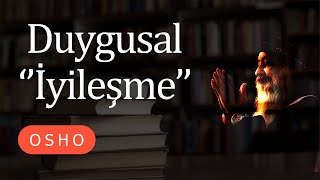 Osho  Duygusal İyileşme  Dönüşüm İçin Meditasyonlar Ve Uygulamalar 1  Sesli kitap [upl. by Eipper321]