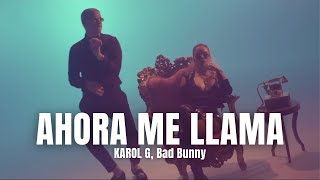 Karol G ft Bad Bunny  Ahora me llama LetraLyrics [upl. by Nawyt406]