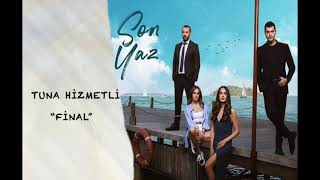 SON YAZ  FINAL Original Audio [upl. by Lletnahc]